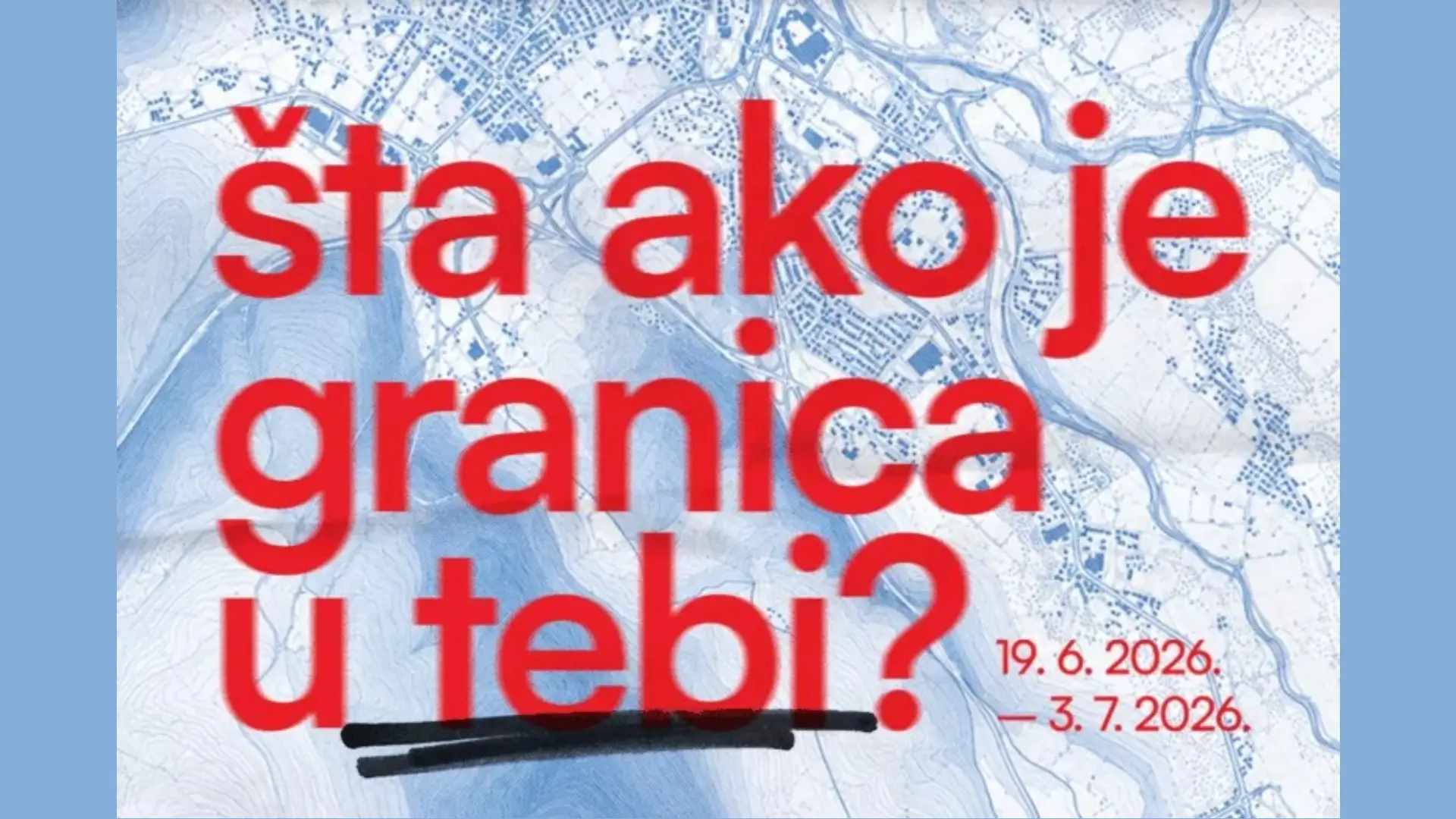 Izložba „Šta ako je granica u tebi?“